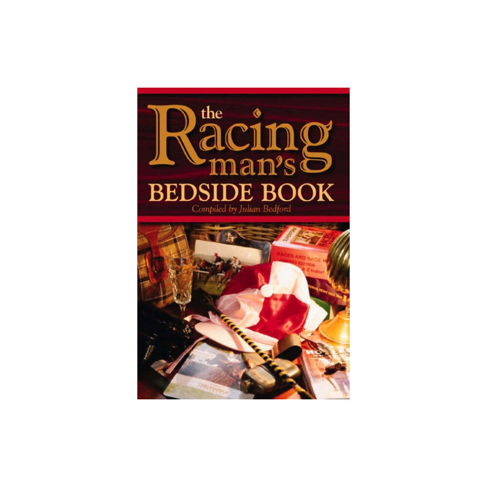 Merlin Unwin Books The Racing Man's Bedside Book (inbunden, eng)