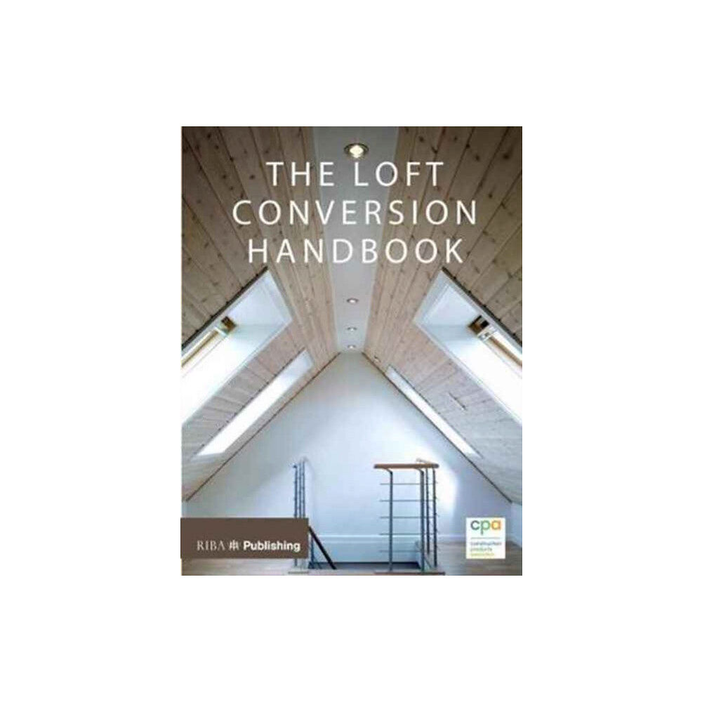 RIBA Publishing Loft Conversion Handbook (häftad, eng)