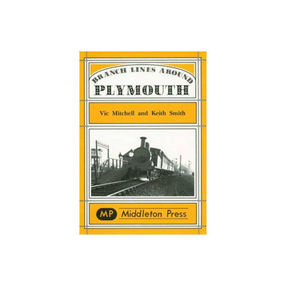 Middleton Press Branch Lines Around Plymouth (inbunden, eng)