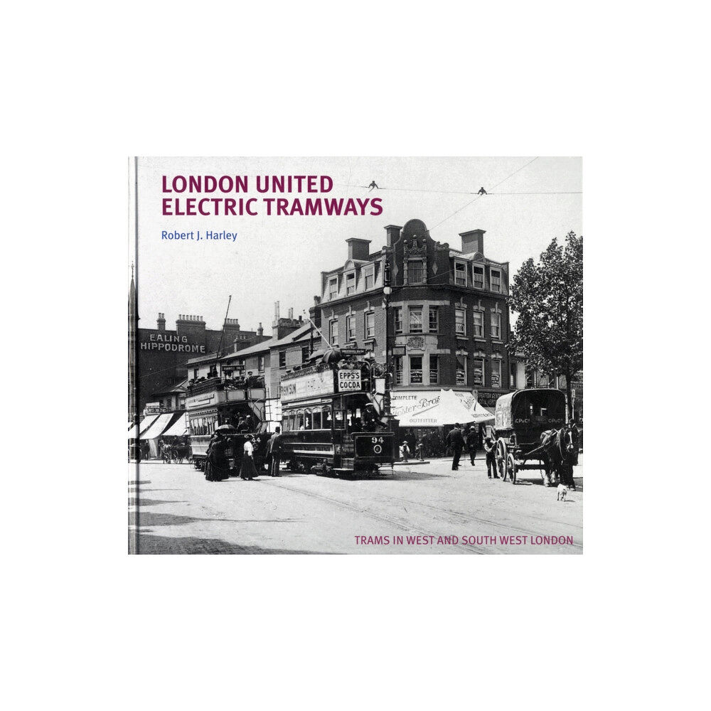 Capital Transport Publishing London United Electric Tramways (inbunden, eng)