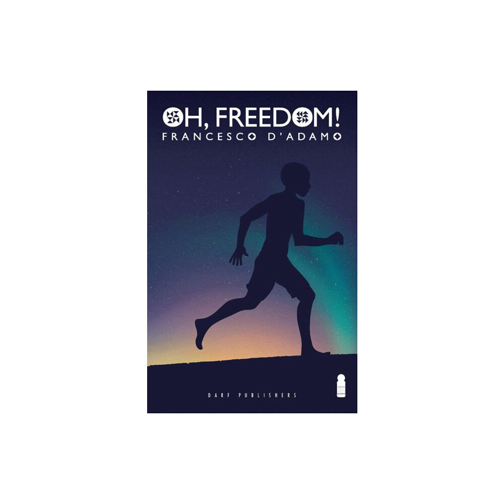 Darf Publishers Ltd Oh, Freedom! (häftad, eng)