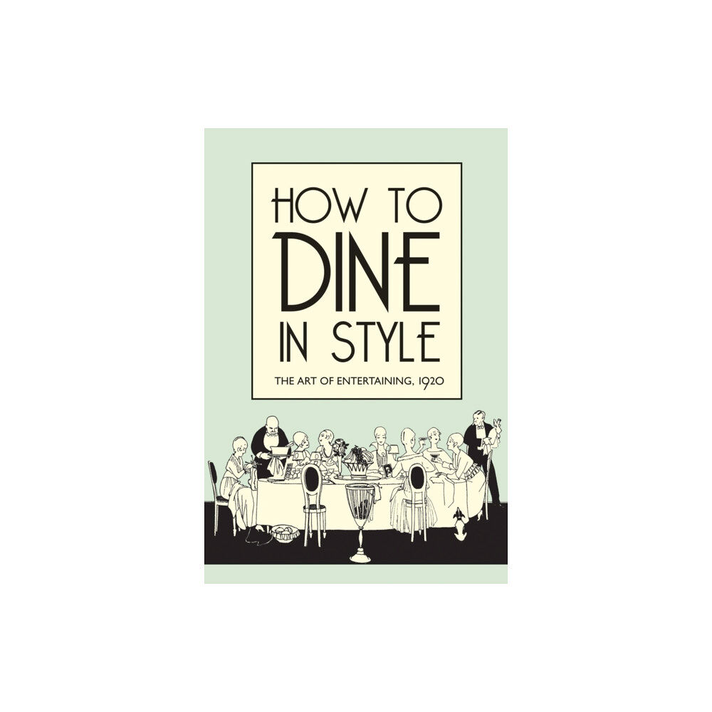 Bodleian Library How to Dine in Style (inbunden, eng)