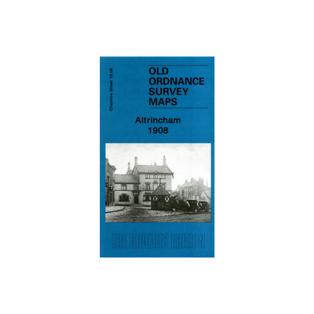 Alan Godfrey Maps Altrincham 1908