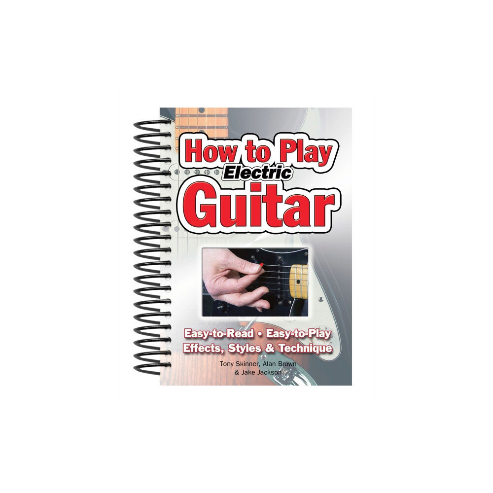 Flame Tree Publishing How To Play Electric Guitar (bok, spiral, eng)