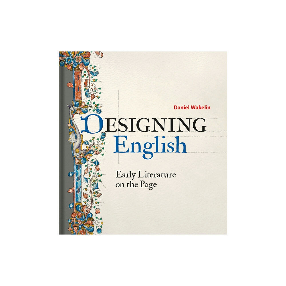 Bodleian Library Designing English (inbunden, eng)