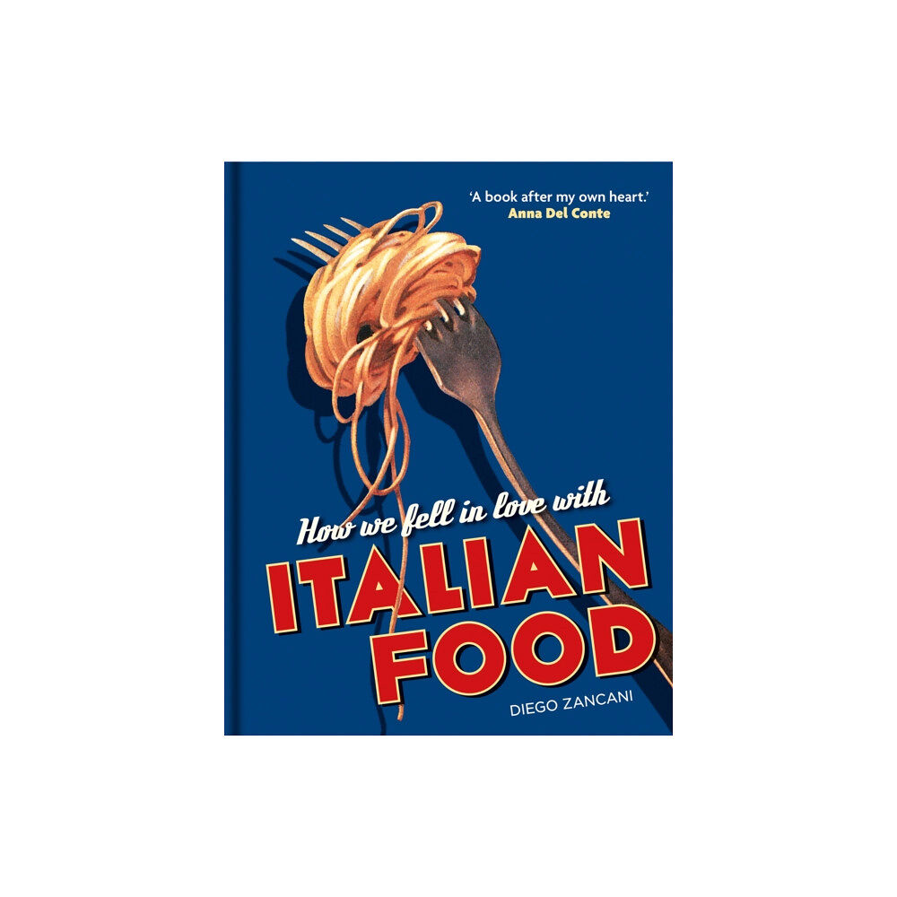 Bodleian Library How We Fell in Love with Italian Food (inbunden, eng)