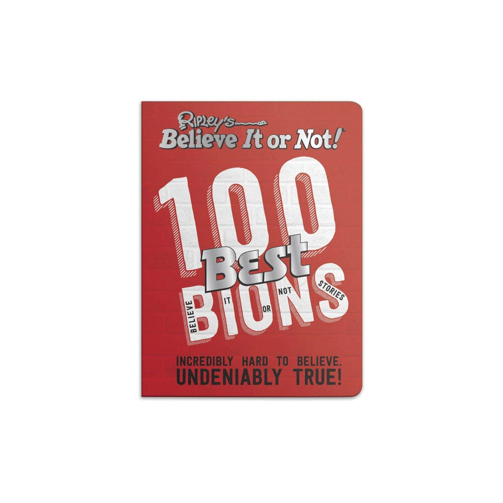 Cornerstone Ripley’s 100 Best Believe It or Nots (inbunden, eng)