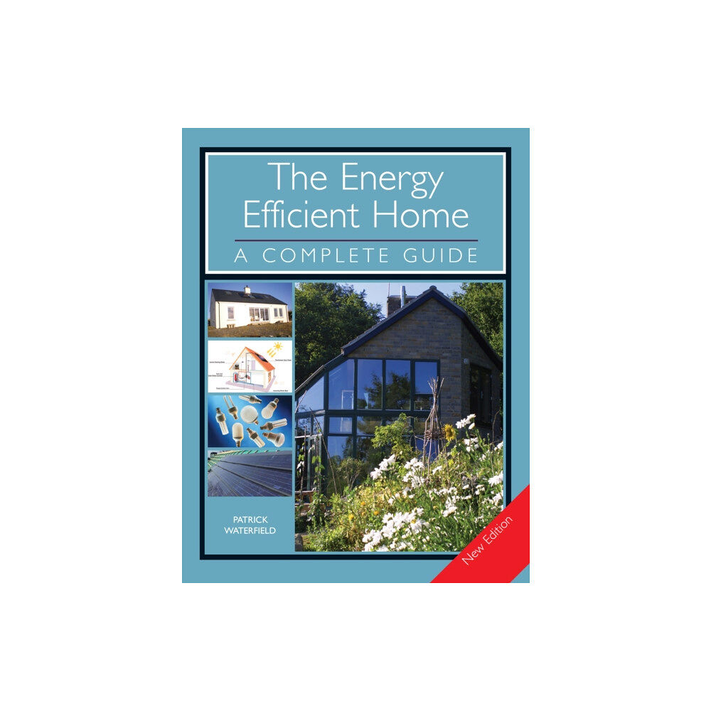 The Crowood Press Ltd The Energy Efficient Home (häftad, eng)