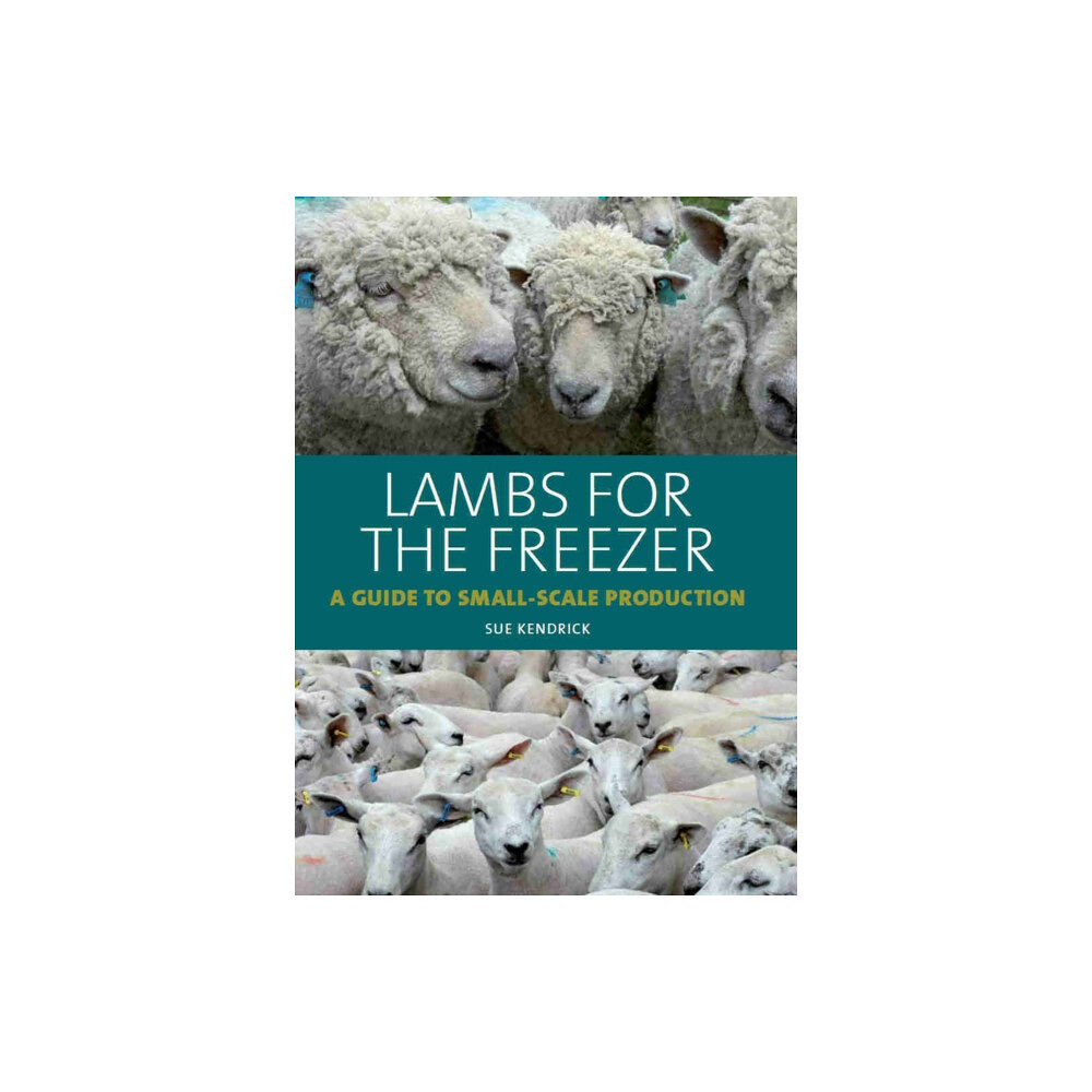 The Crowood Press Ltd Lambs for the Freezer (inbunden, eng)