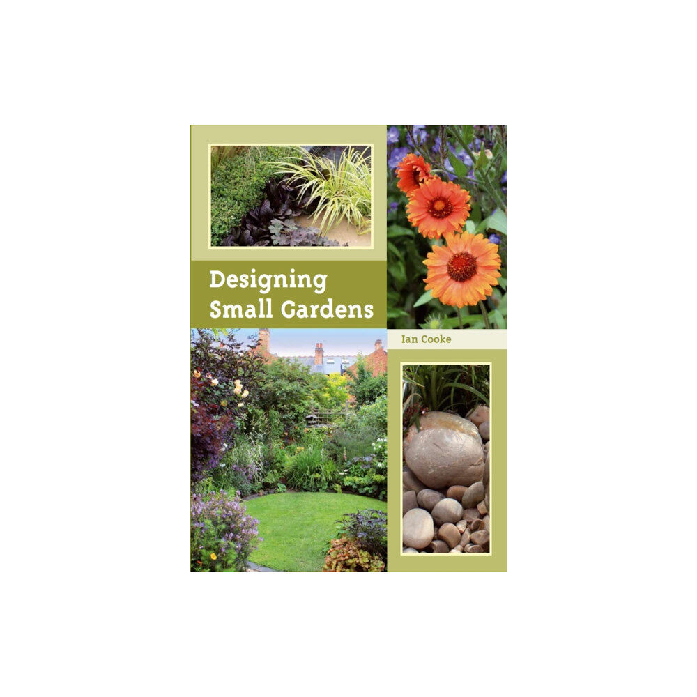 The Crowood Press Ltd Designing Small Gardens (häftad, eng)