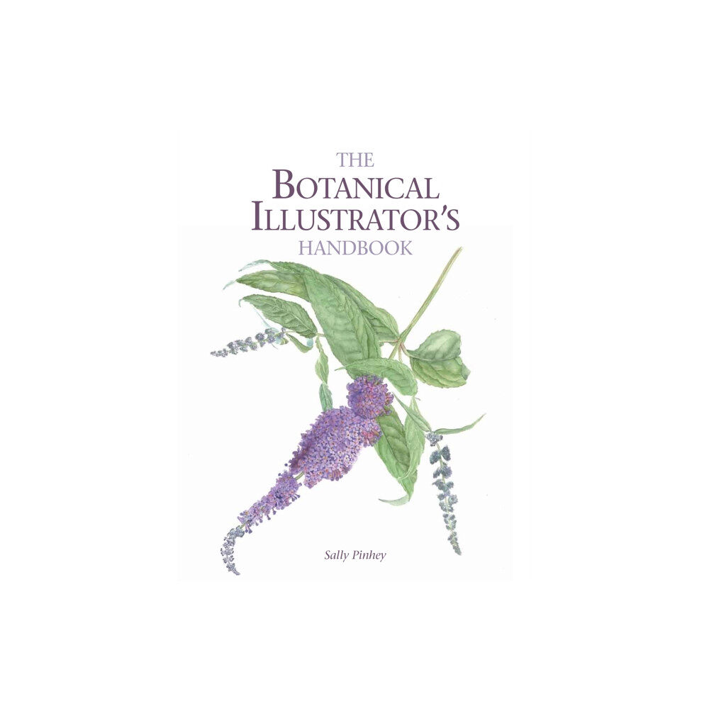 The Crowood Press Ltd The Botanical Illustrator's Handbook (häftad, eng)