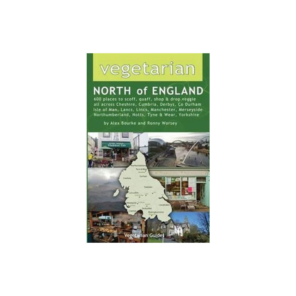 Vegetarian Guides Ltd Vegetarian North of England (häftad, eng)