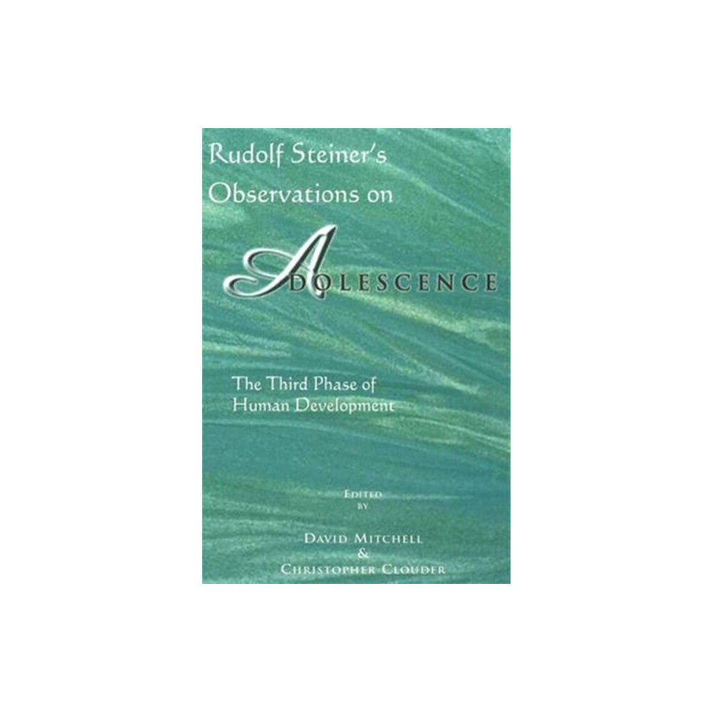 AWSNA Publications Rudolf Steiner's Observations on Adolescence (häftad, eng)