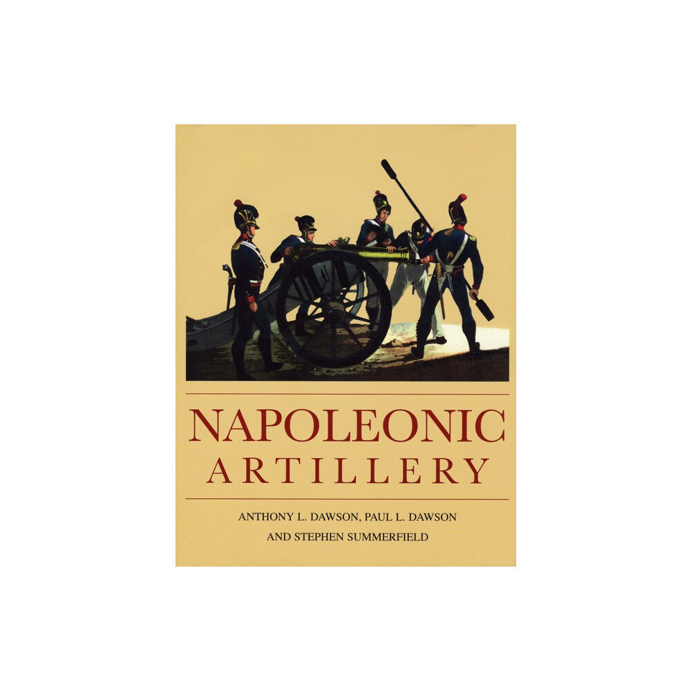 The Crowood Press Ltd Napoleonic Artillery (inbunden, eng)