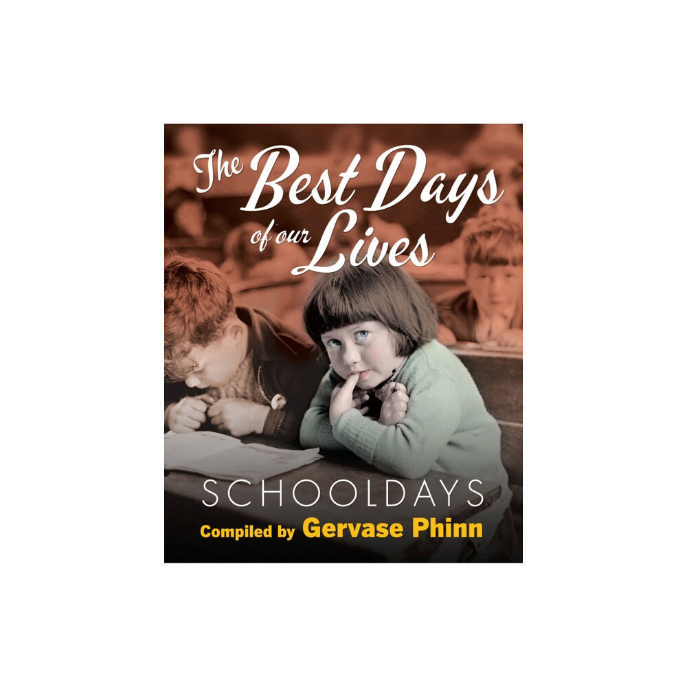 Dalesman Publishing Co Ltd Schooldays: Best Days of Our Lives (inbunden, eng)