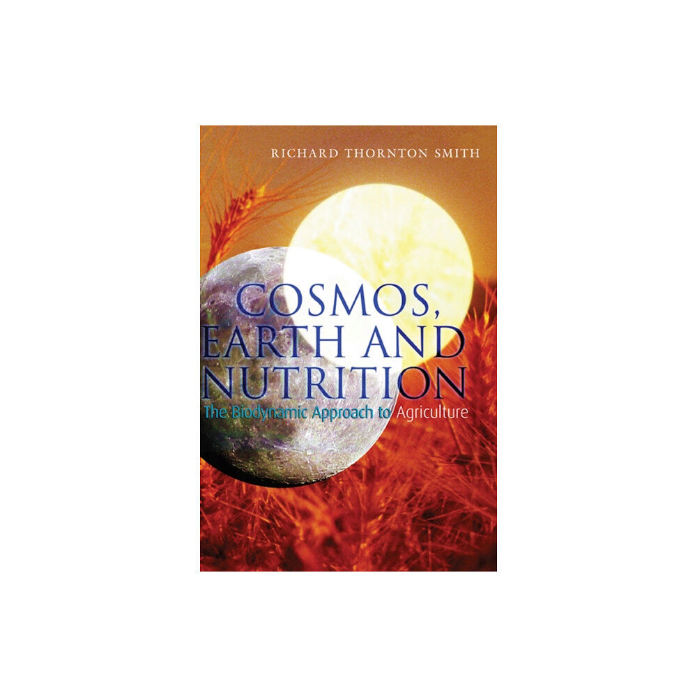 Rudolf Steiner Press Cosmos, Earth and Nutrition (häftad, eng)