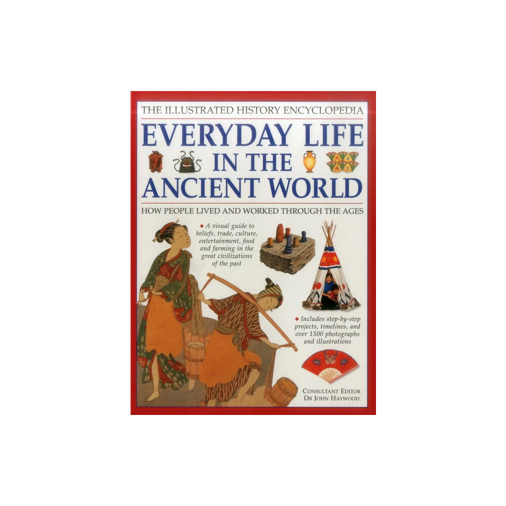 Anness publishing Illustrated History Encyclopedia Everyday Life in the Ancient World (häftad, eng)