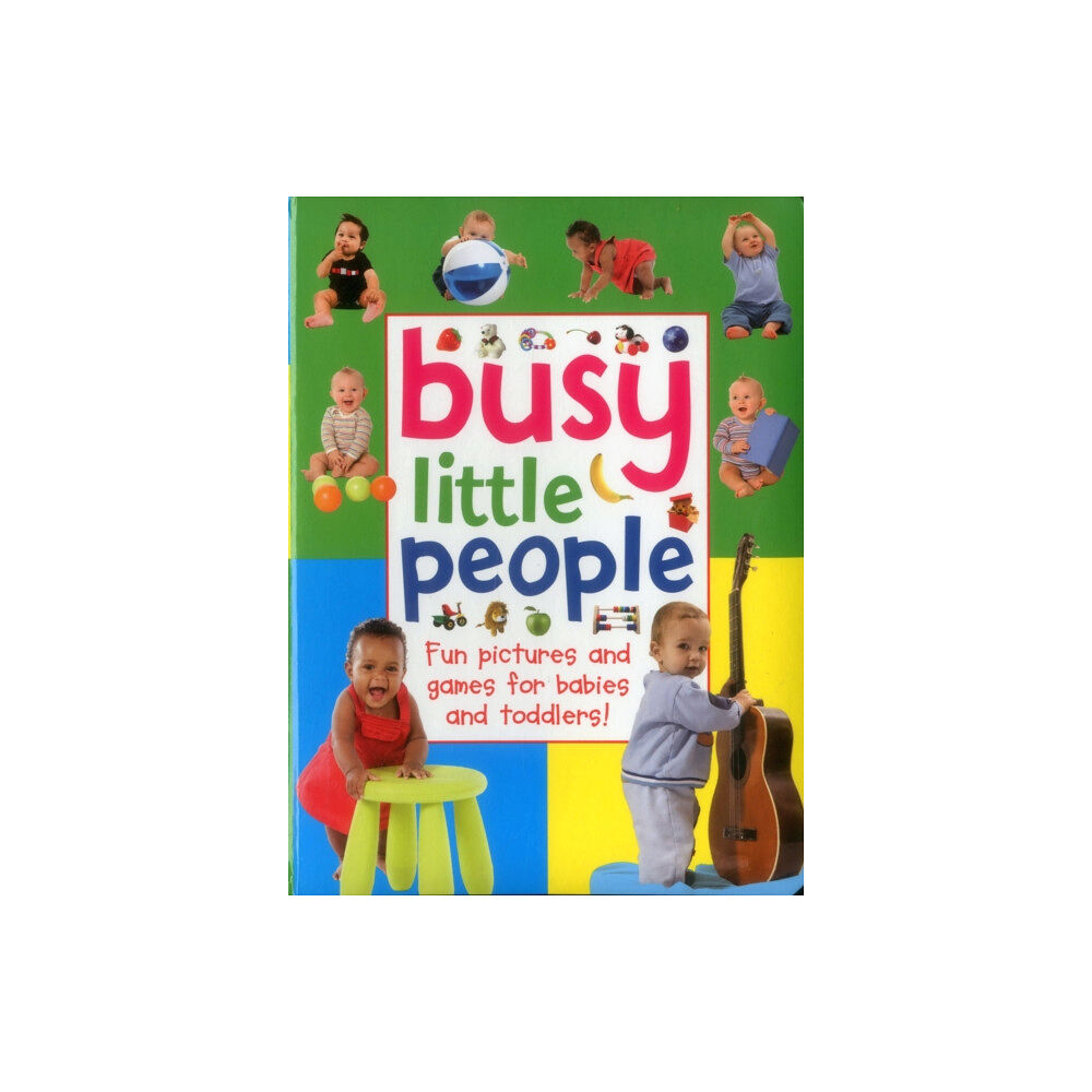 Anness publishing Busy Little People (bok, board book, eng)