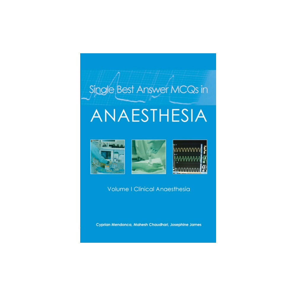 TFM Publishing Ltd Single Best Answer MCQs in Anaesthesia (häftad, eng)