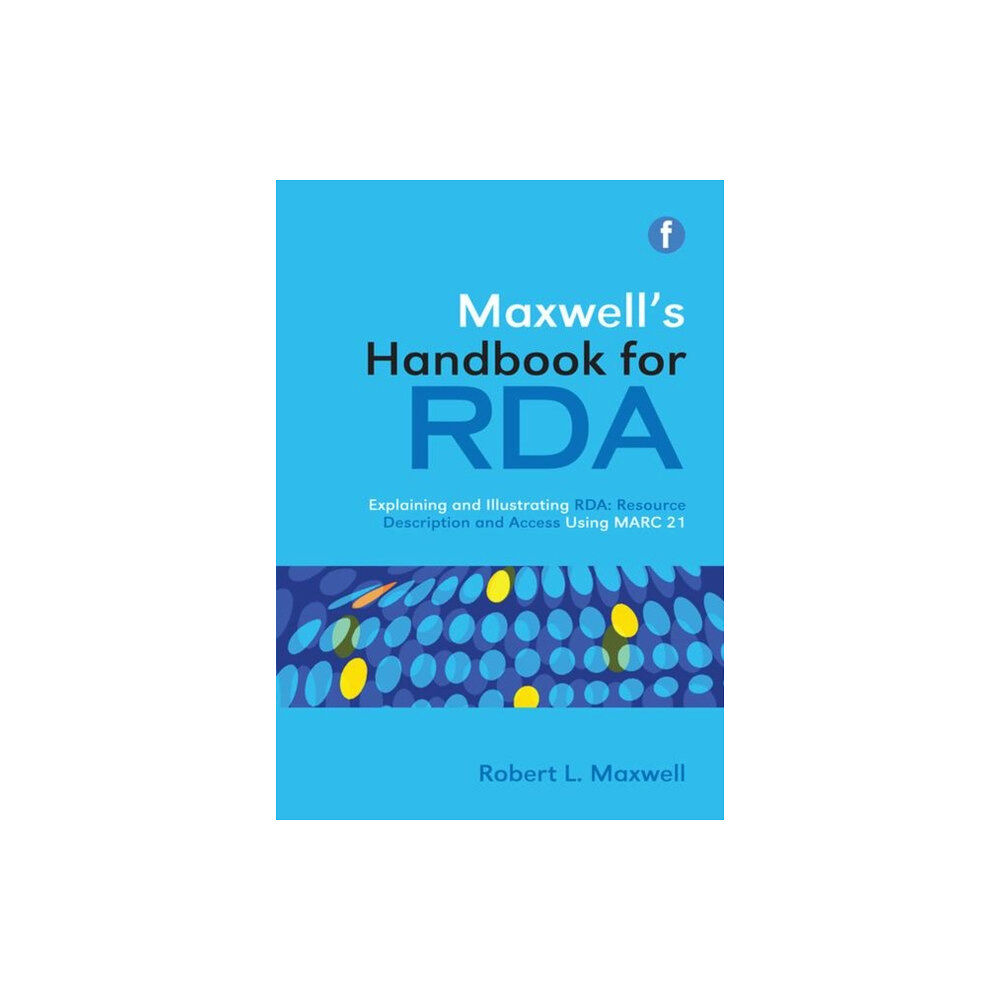 Facet Publishing Maxwell's Handbook for RDA (häftad, eng)