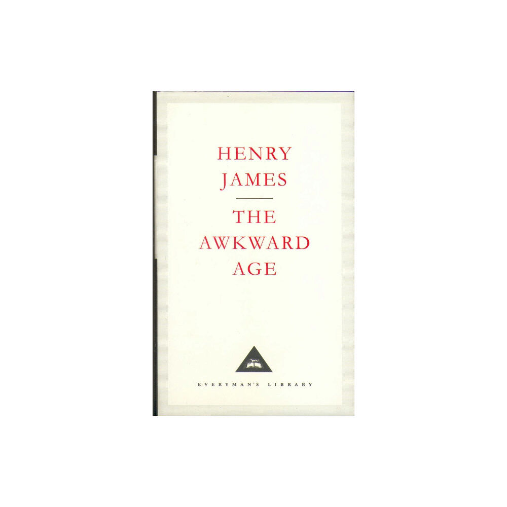 Everyman The Awkward Age (inbunden, eng)