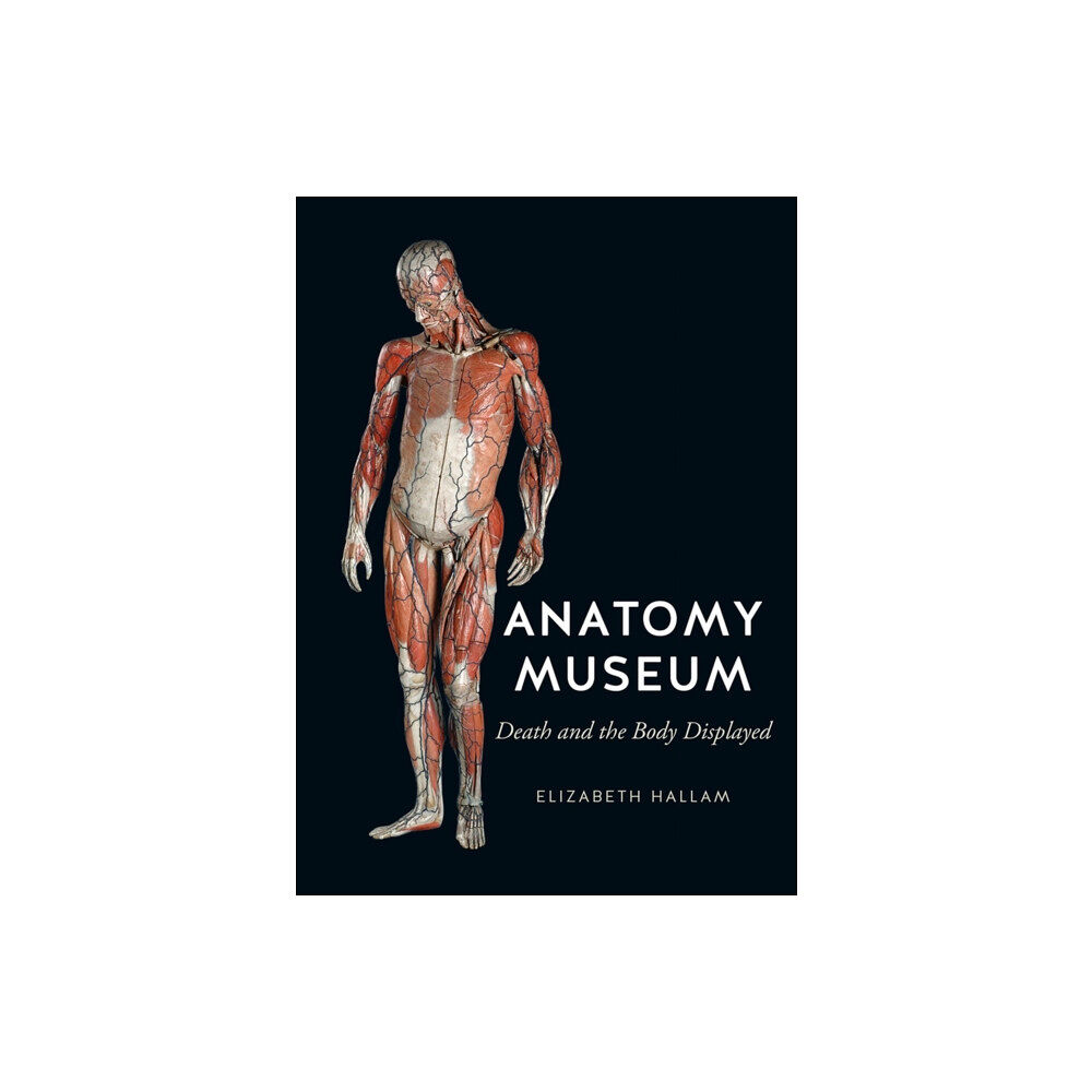 Reaktion Books Anatomy Museum (inbunden, eng)