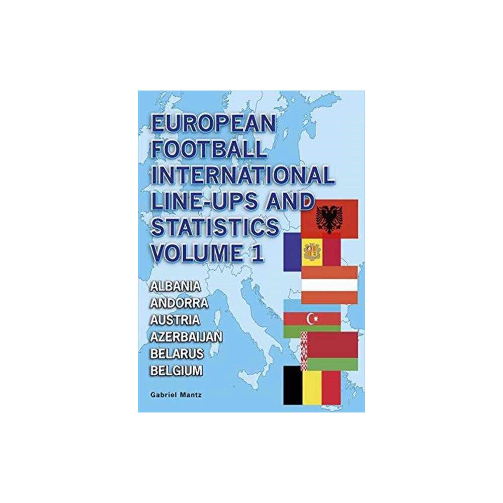 Soccer Books Ltd European Football International Line-Ups and Statistics (häftad, eng)