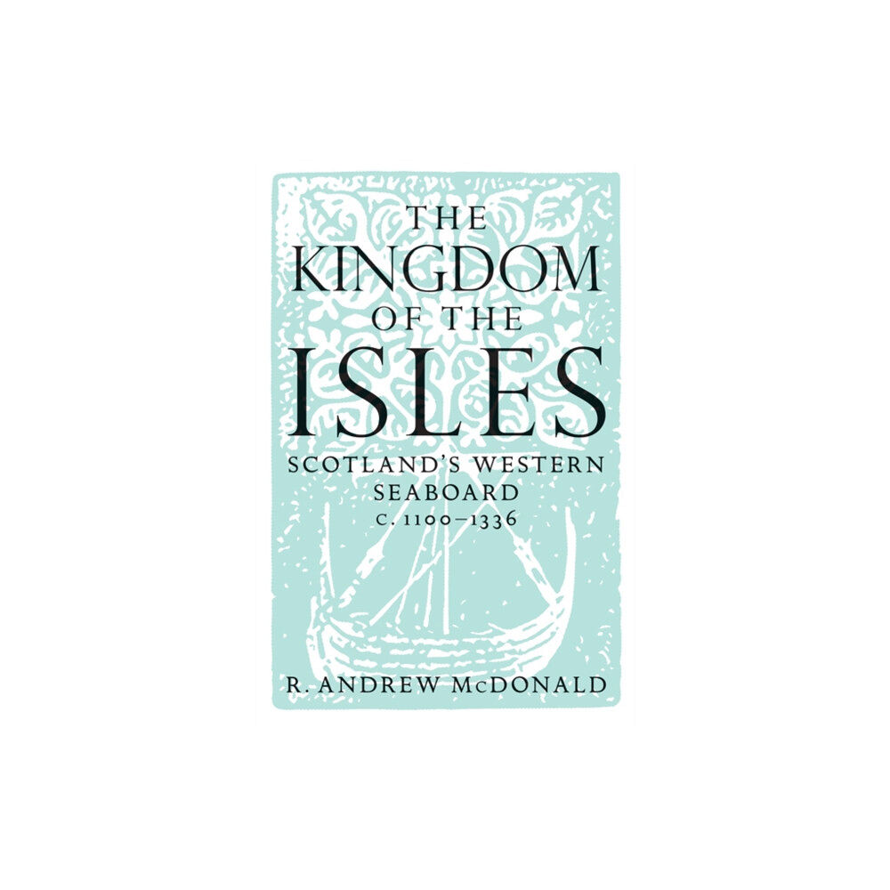 John Donald Publishers Ltd The Kingdom of the Isles (häftad, eng)