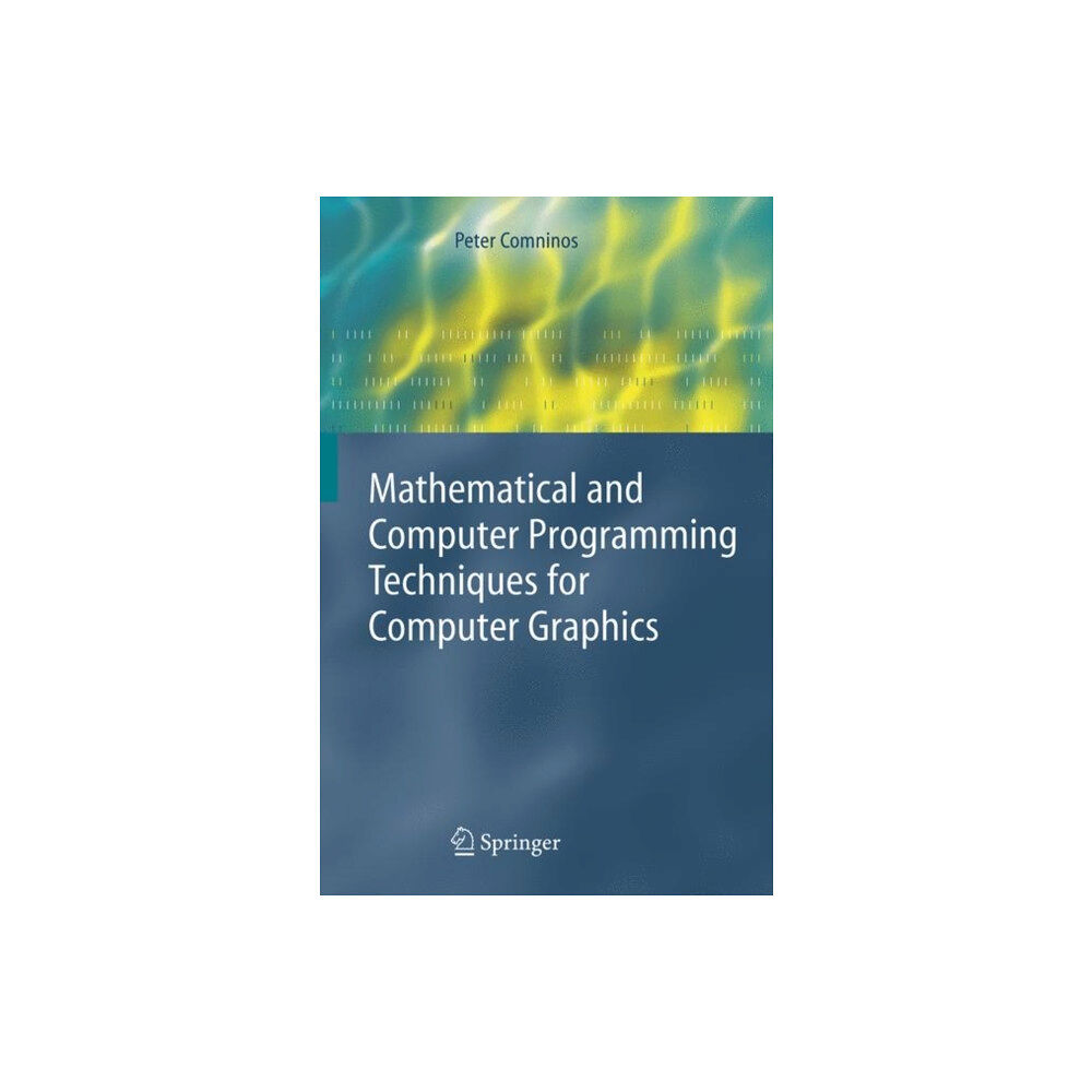 Springer London Ltd Mathematical and Computer Programming Techniques for Computer Graphics (inbunden, eng)