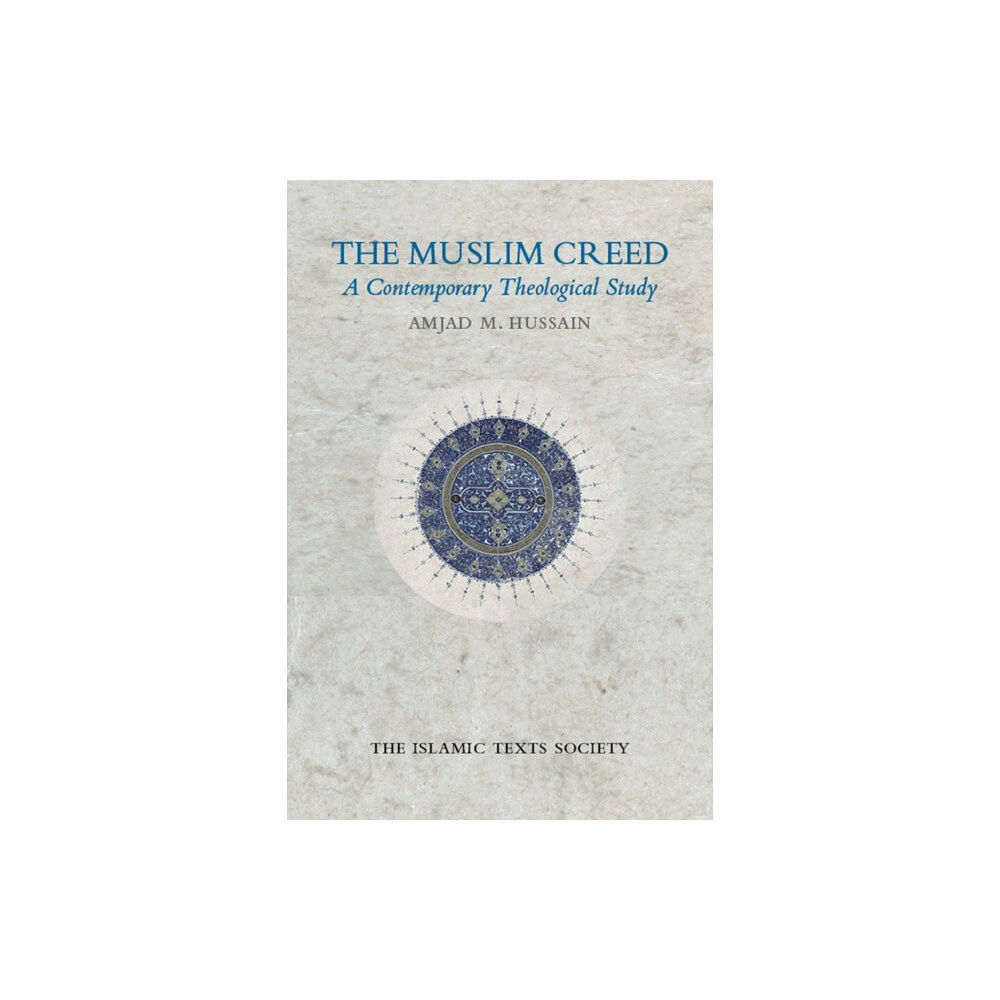 The Islamic Texts Society The Muslim Creed (häftad, eng)