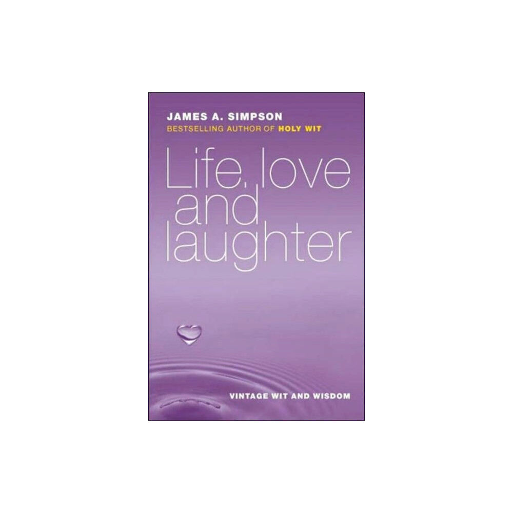 Steve Savage Publishers Limited Life, Love and Laughter (häftad, eng)