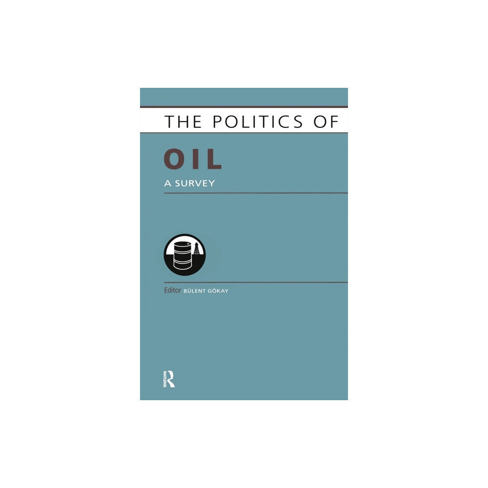 Taylor & francis ltd Politics of Oil (häftad, eng)