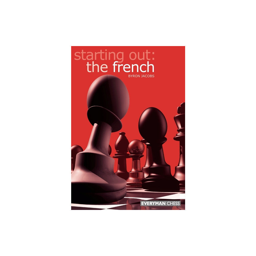 Everyman Chess Starting out: the French (häftad, eng)