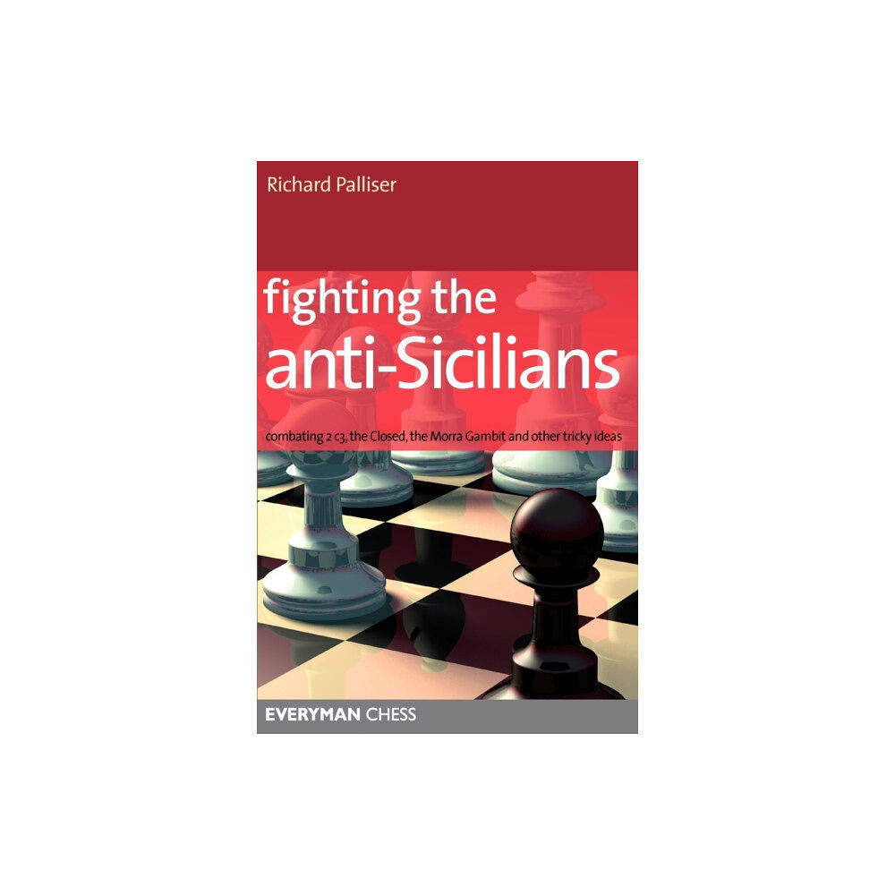 Everyman Chess Fighting the Anti-Sicilians (häftad, eng)