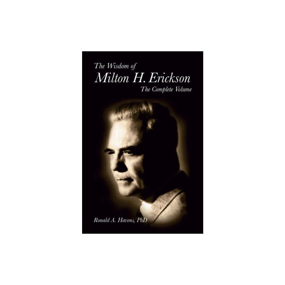 Crown House Publishing The Wisdom of Milton H Erickson (inbunden, eng)