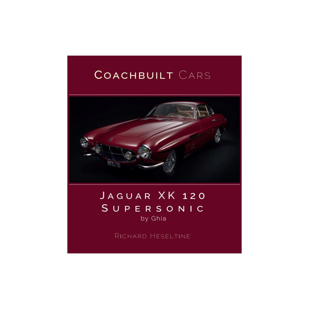 Porter Press International Jaguar XK120 Supersonic by Ghia (inbunden, eng)