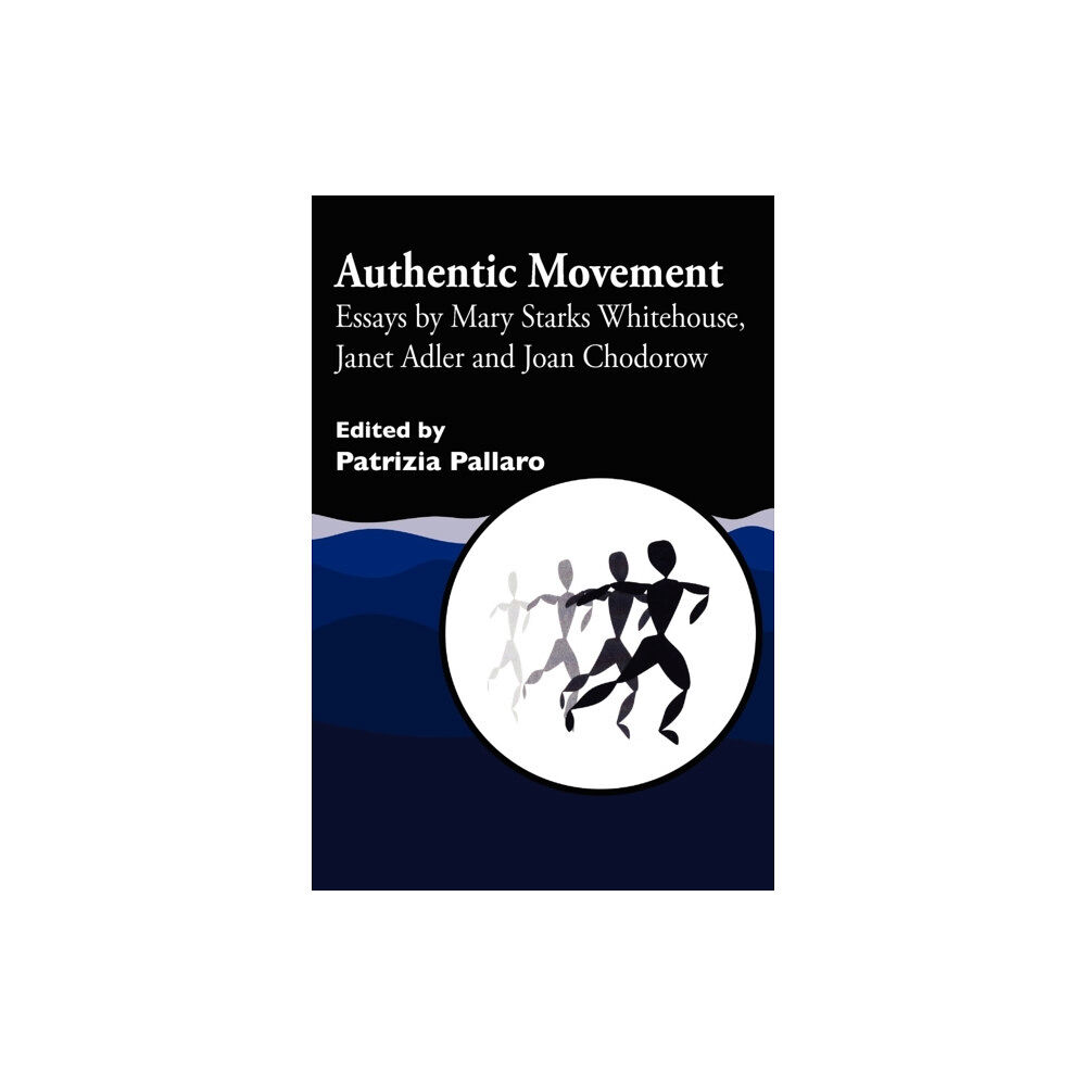 Jessica kingsley publishers Authentic Movement (häftad, eng)