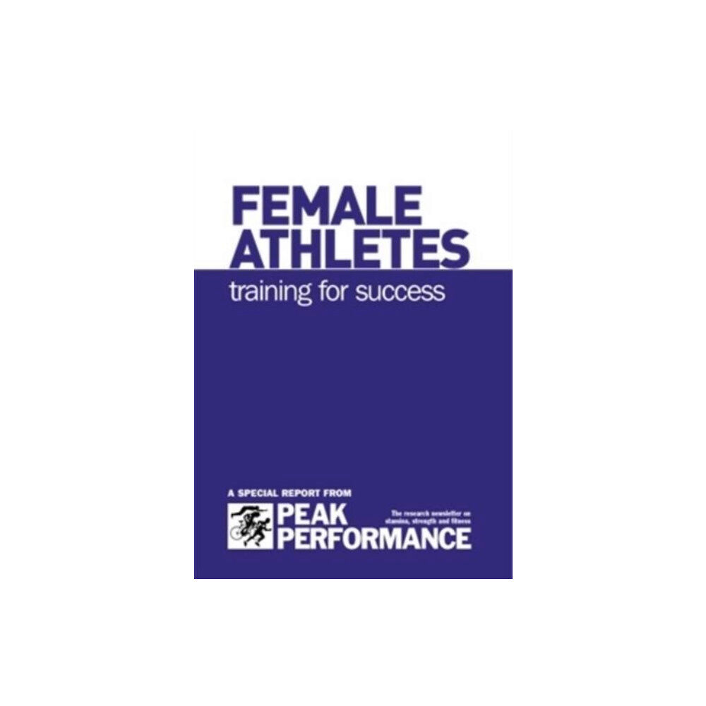 Peak Performance Publishing Female Athletes (bok, spiral, eng)