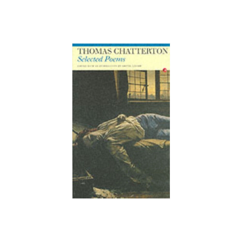 Carcanet Press Ltd Selected Poems: Thomas Chatterton (häftad, eng)