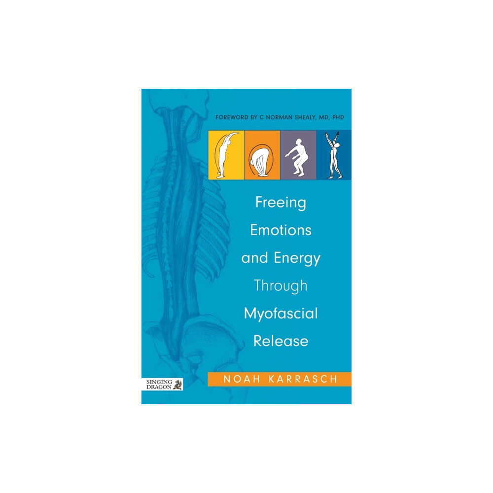 Jessica kingsley publishers Freeing Emotions and Energy Through Myofascial Release (häftad, eng)