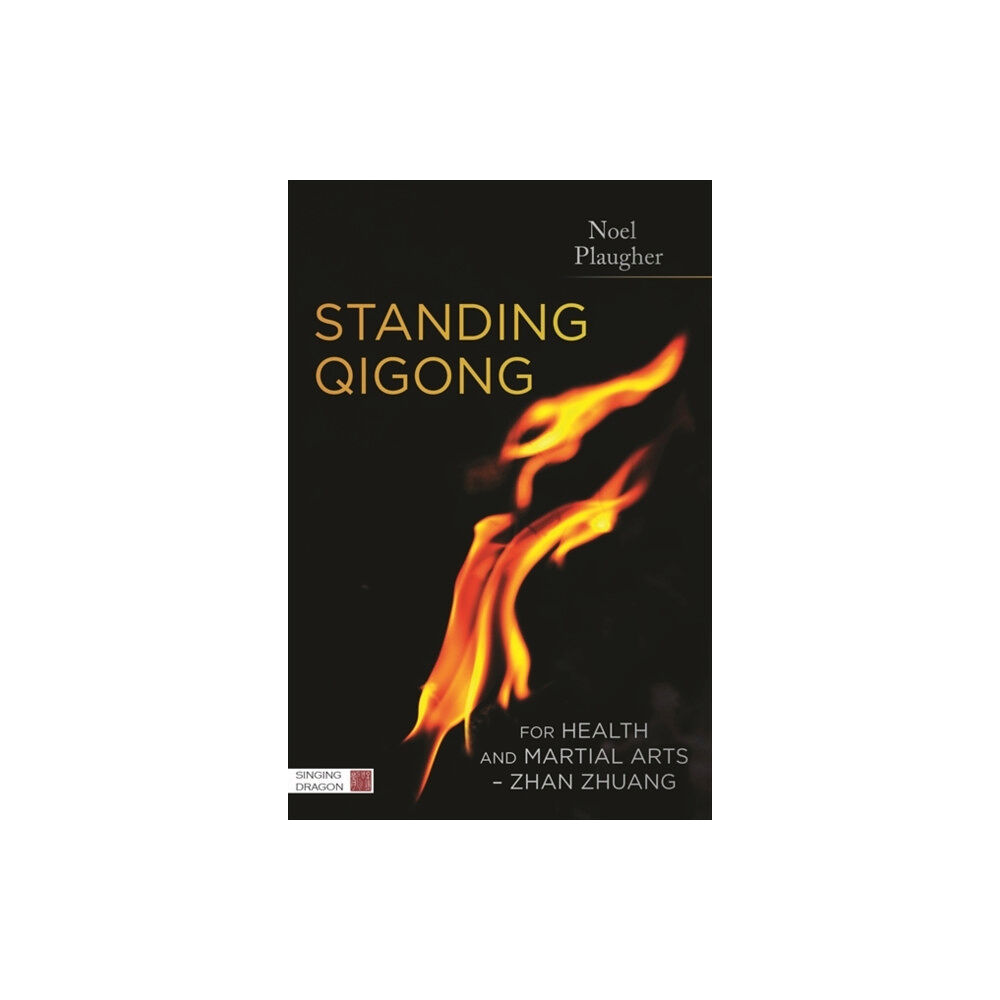 Jessica kingsley publishers Standing Qigong for Health and Martial Arts - Zhan Zhuang (häftad, eng)