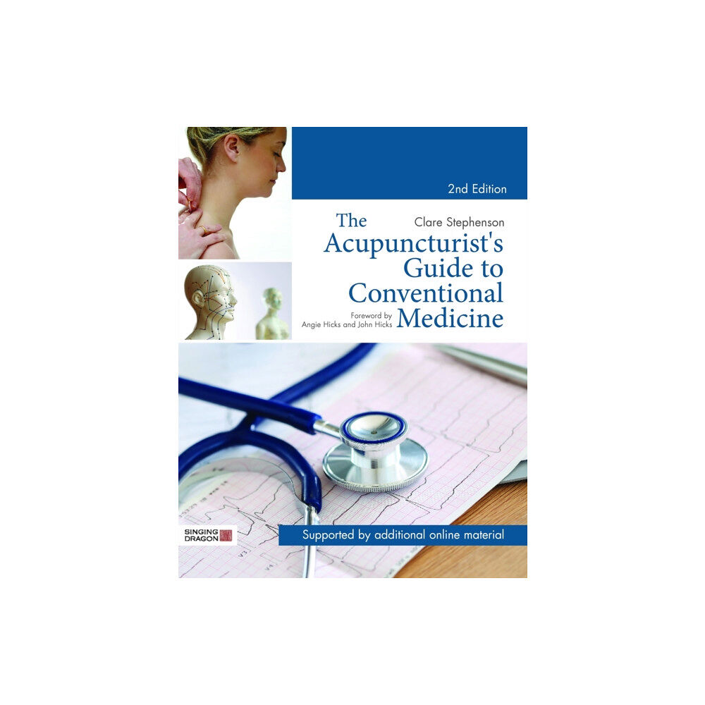 Jessica kingsley publishers The Acupuncturist's Guide to Conventional Medicine, Second Edition (inbunden, eng)