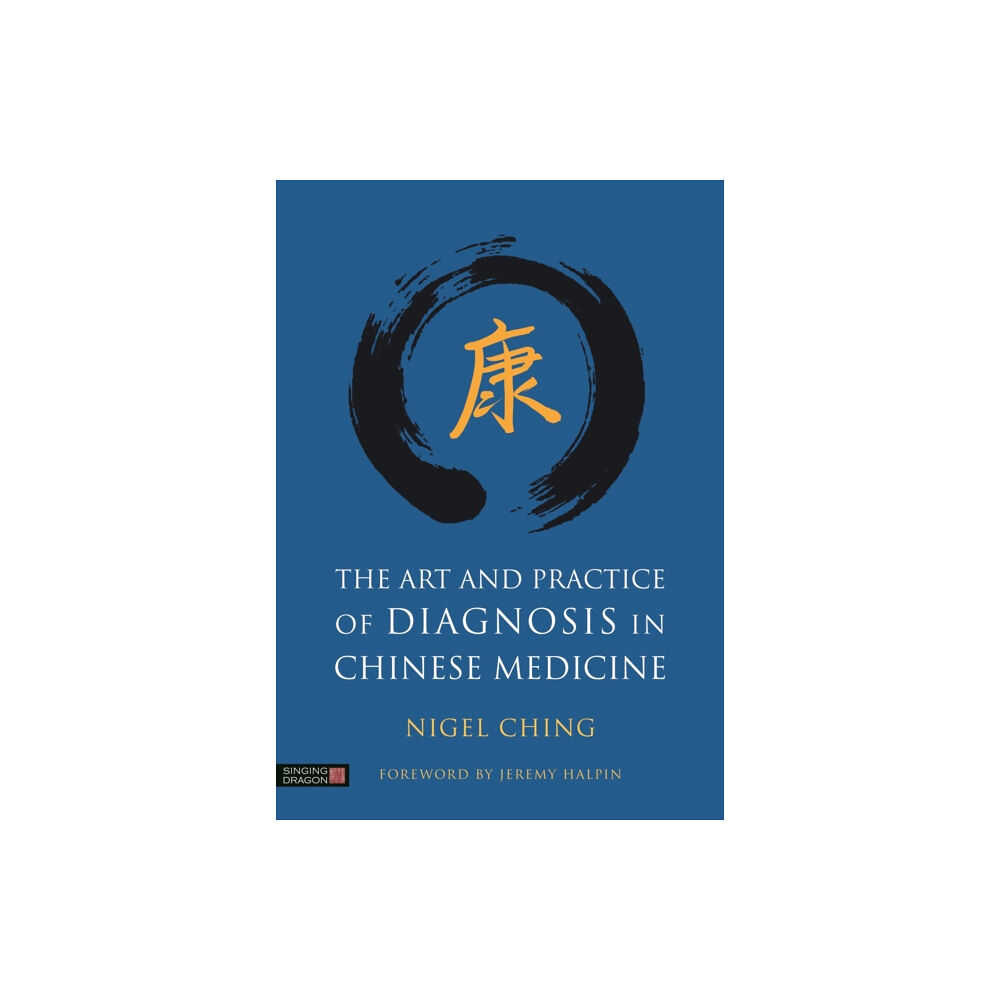 Jessica kingsley publishers The Art and Practice of Diagnosis in Chinese Medicine (inbunden, eng)