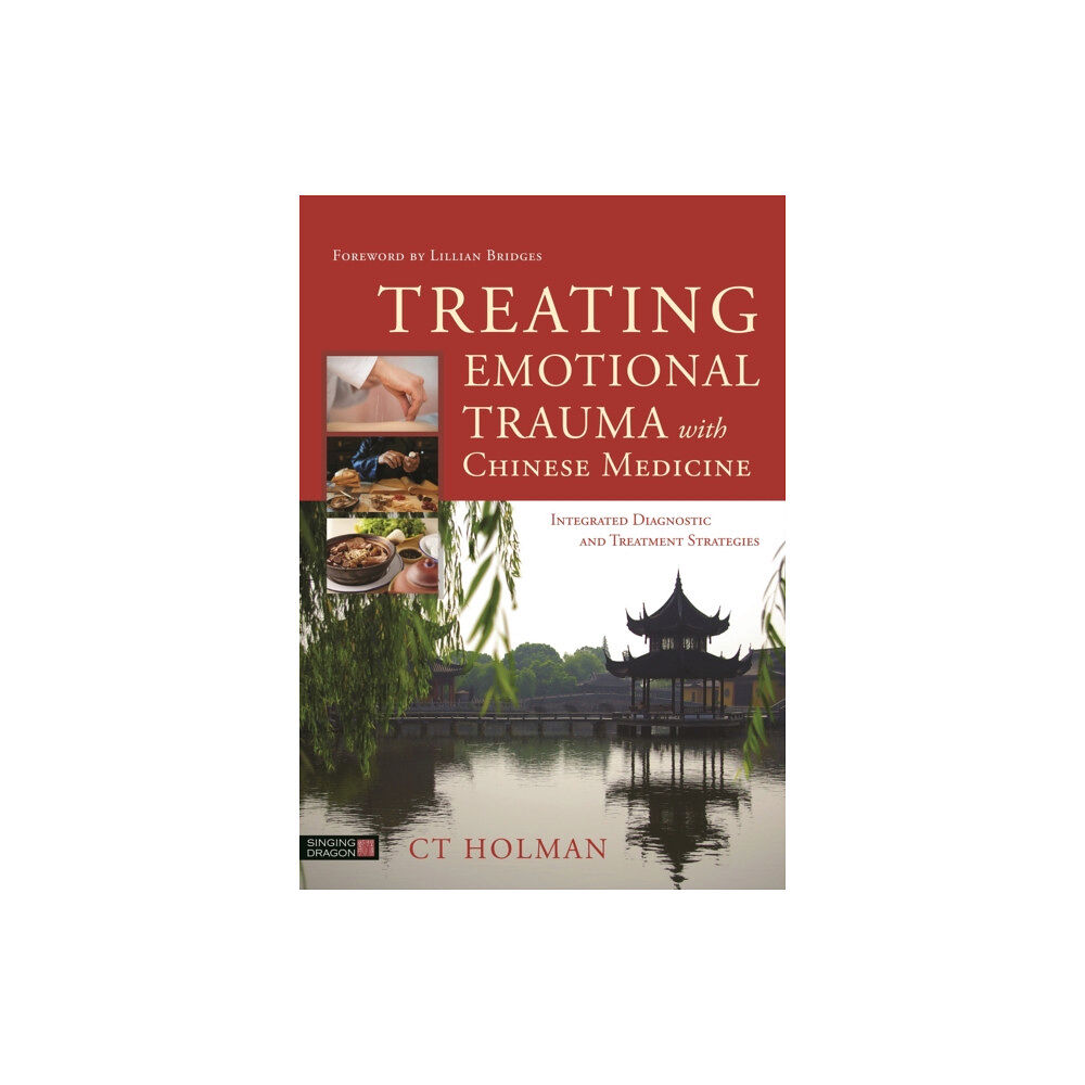 Jessica kingsley publishers Treating Emotional Trauma with Chinese Medicine (inbunden, eng)