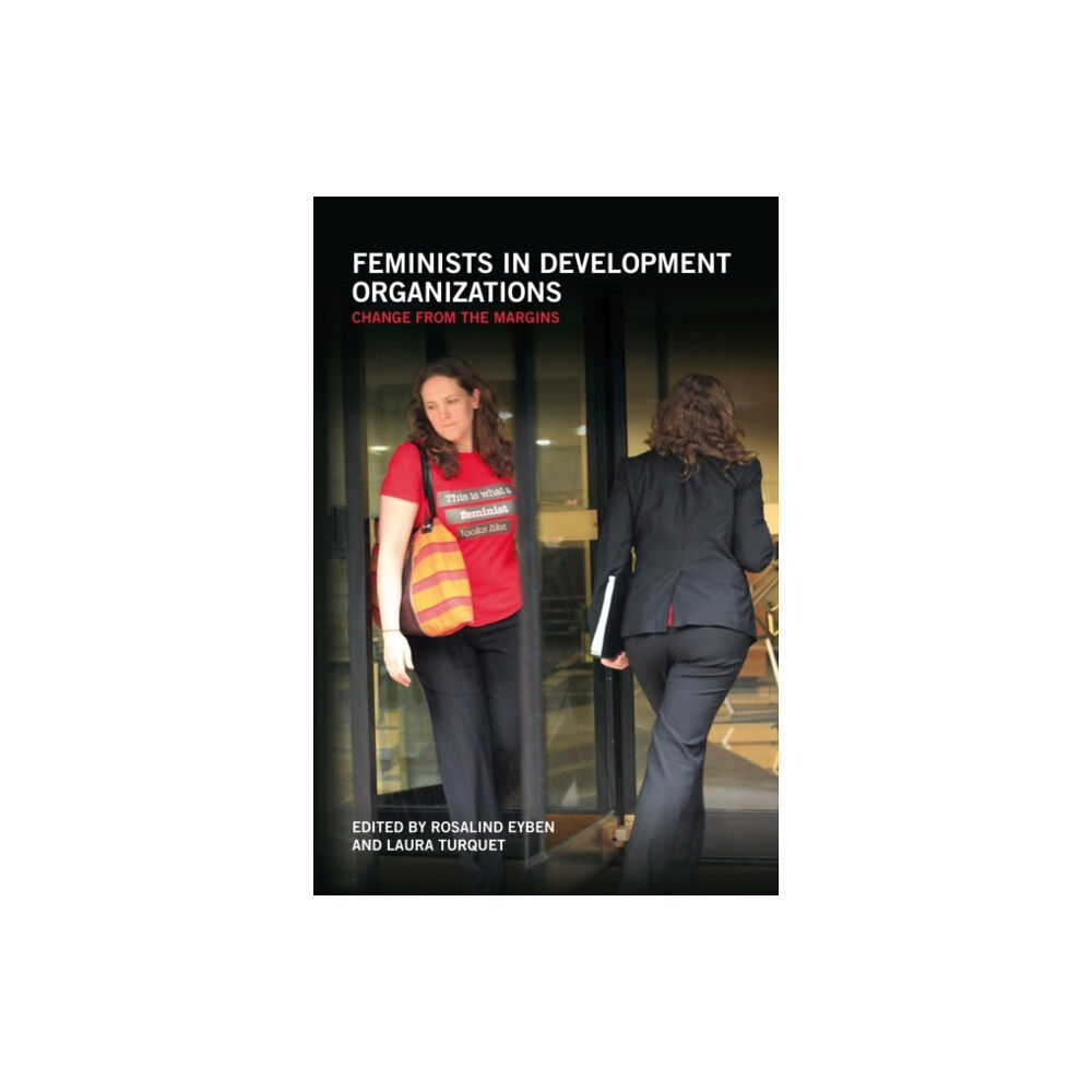 Practical Action Publishing Feminists in Development Organizations (inbunden, eng)