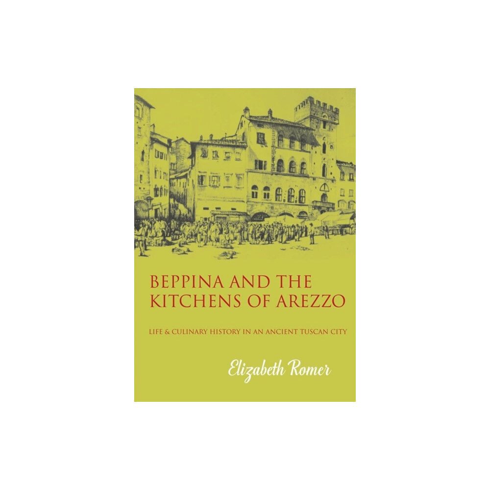 Prospect Books Beppina and the Kitchens of Arezzo (häftad, eng)