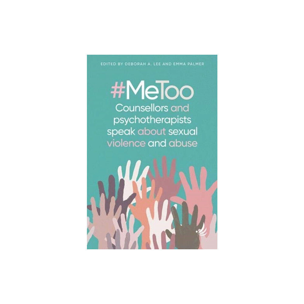 PCCS Books #MeToo - counsellors and psychotherapists speak about sexual violence and abuse (häftad, eng)