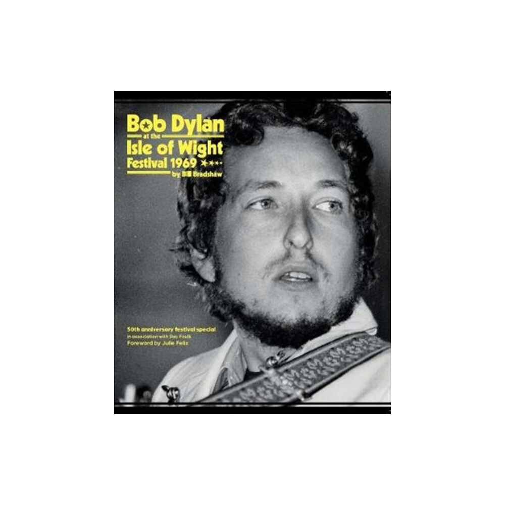 Medina Publishing Ltd Bob Dylan at the Isle of Wight Festival 1969 (häftad, eng)