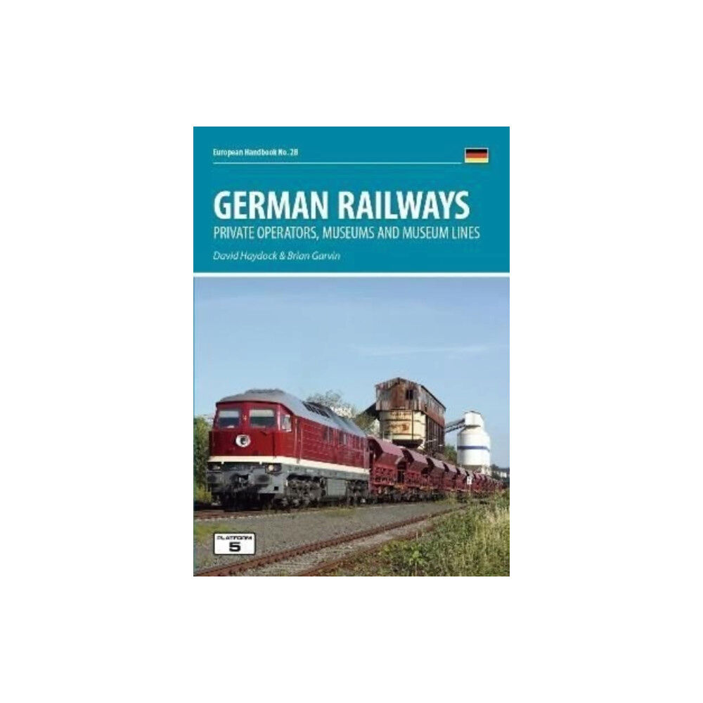 Platform 5 Publishing Ltd German Railways: Private Operators, Museums & Museum Lines (häftad, eng)