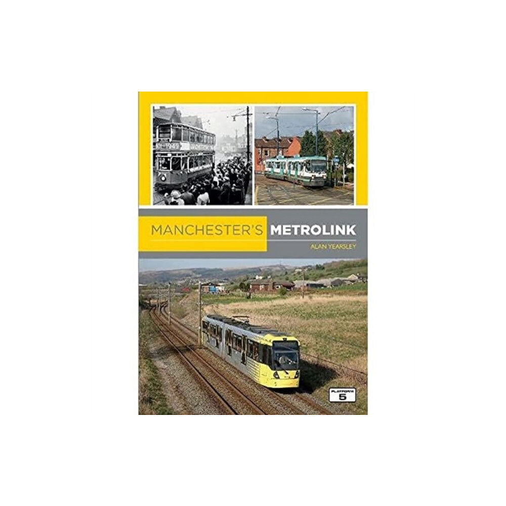 Platform 5 Publishing Ltd Manchester's Metrolink (häftad, eng)